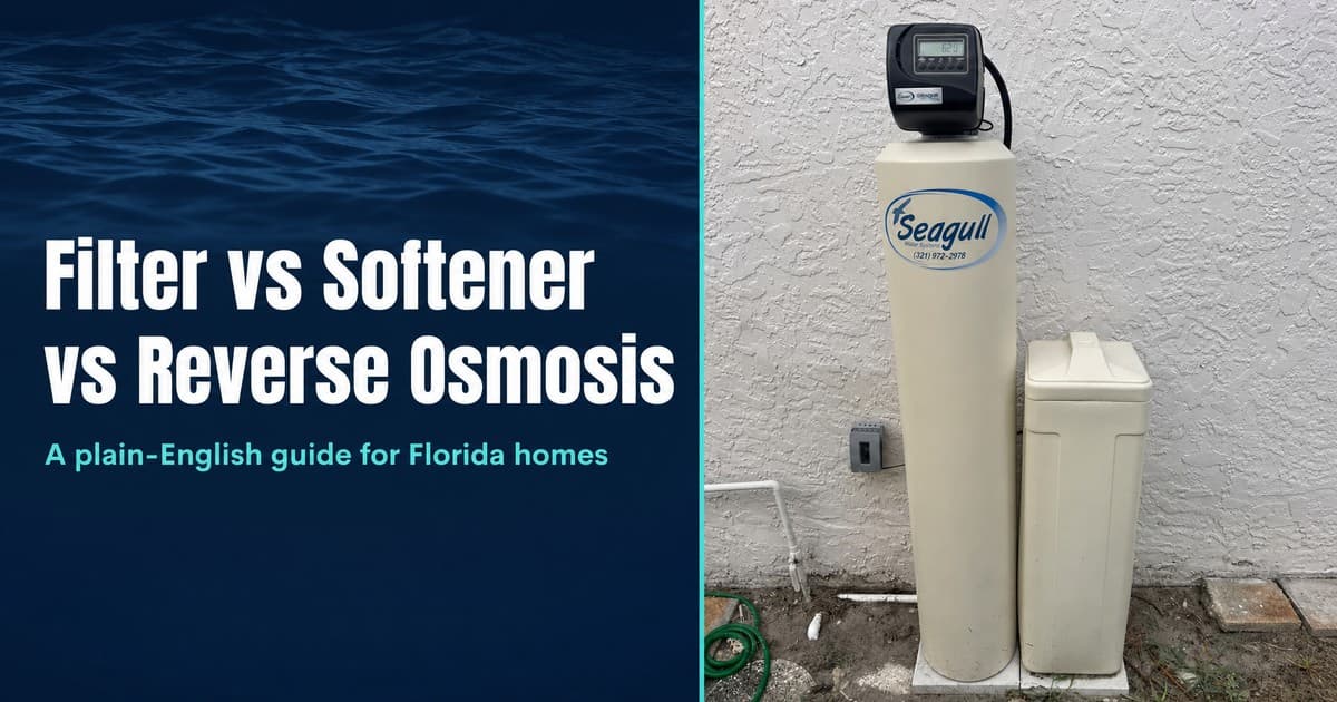 Water Filter vs Water Softener vs RO: Plain-English Guide for Florida Homes